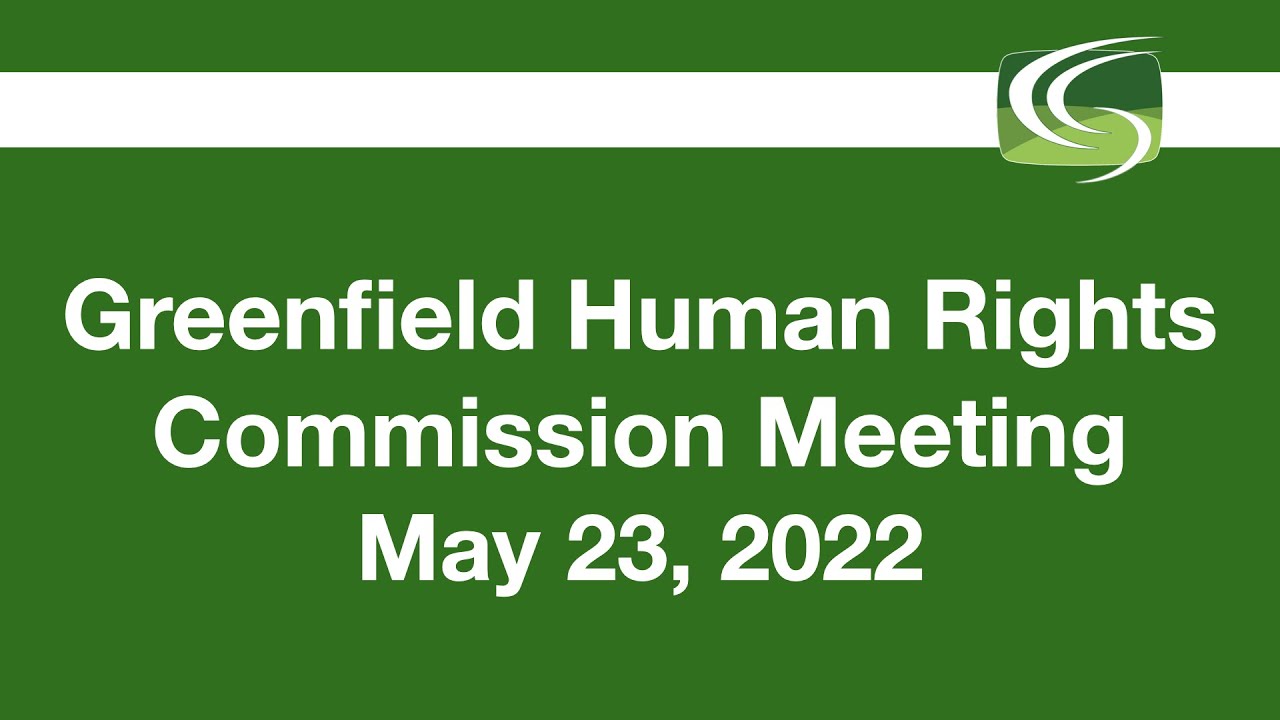 Greenfield Human Rights Commission Meeting May 23, 2022