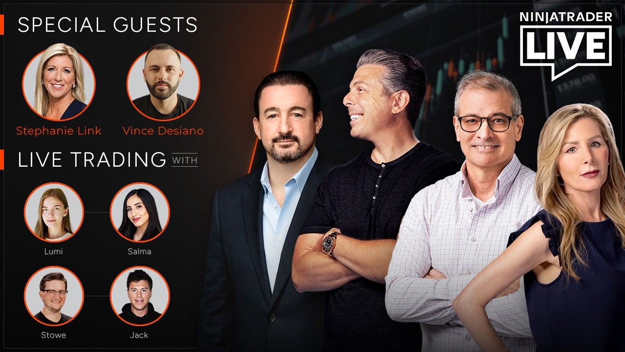 NinjaTrader Live | Vincent Desiano, Blake Morrow, Stephanie Link, Lumi + Salma, Stowe + Jack 6/22/26