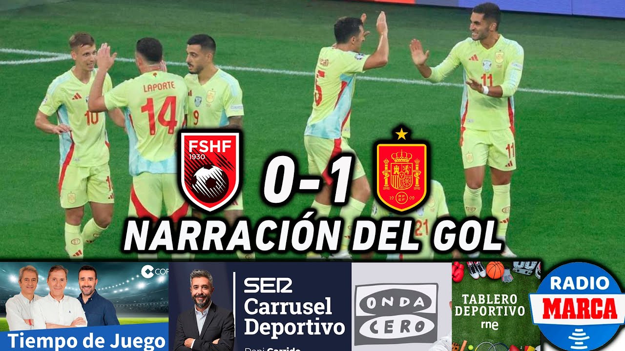 GOL ALBANIA 0-1 ESPAÑA | ASÍ LO NARRARON COPE, CADENA SER, ONDA CERO, RADIO NACIONAL Y RADIO MARCA