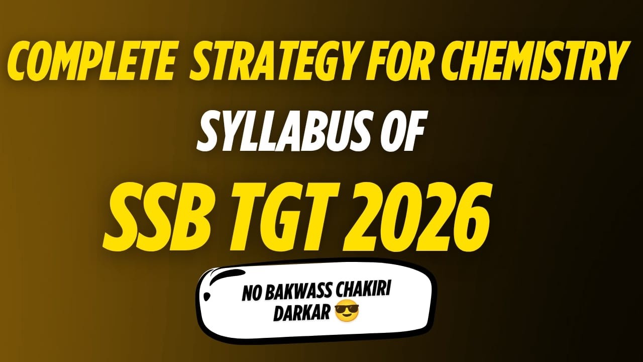 SSB TGT CHEMISTRY Syllabus | SSB TGT Marks Distribution | SSB TGT Syllabus 2026