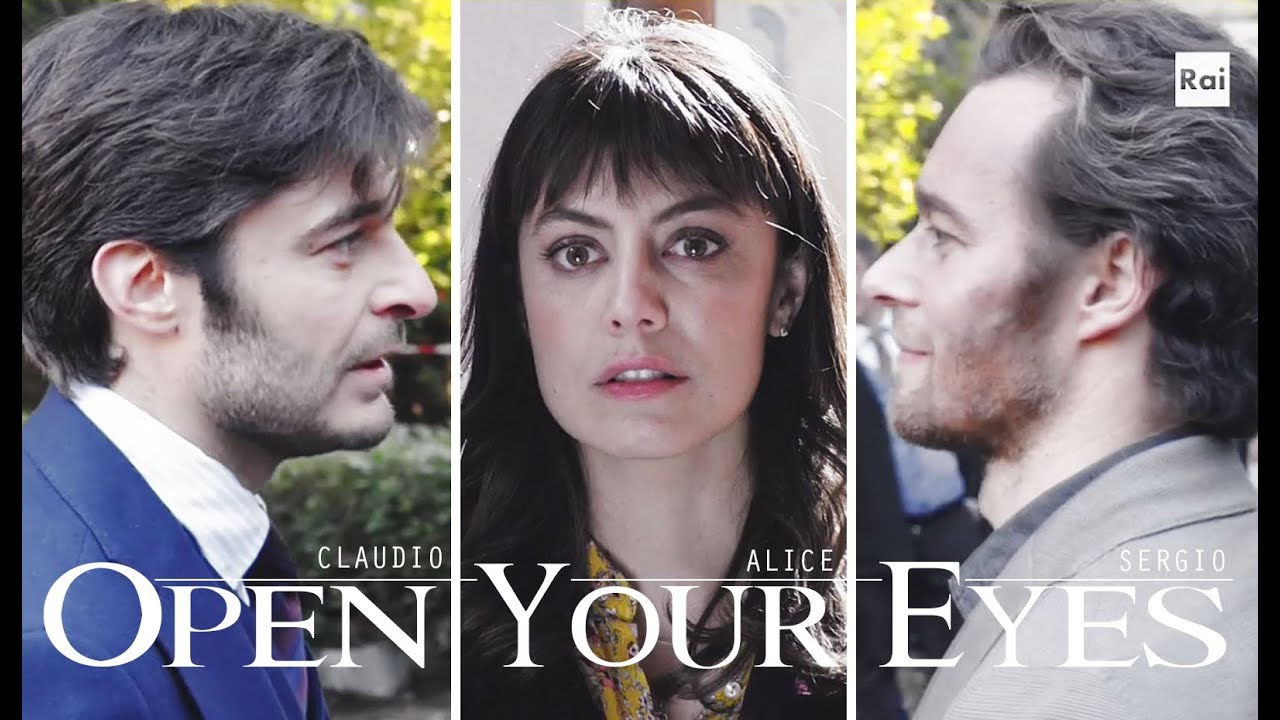 Open Your Eyes || Claudio, Alice & Sergio