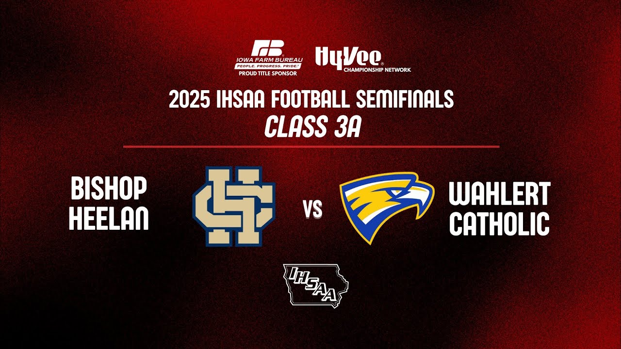 Football: 2025, Class 3A Semifinal - Bishop Heelan vs Wahlert Catholic