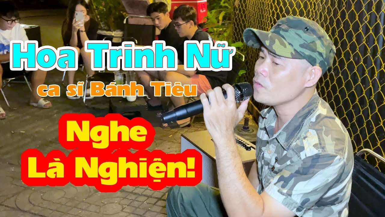Ca Sĩ Bánh Tiêu Hát I Hoa Trinh Nữ l Đúng Là Không Có Đối Thủ l Nghe Nổi Hết Da Gà