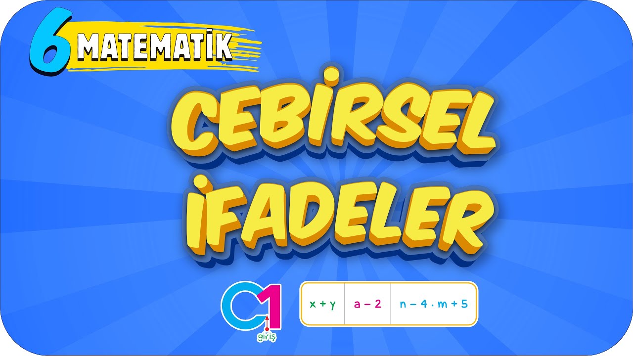 6. Sınıf Matematik: Cebirsel İfadeler 