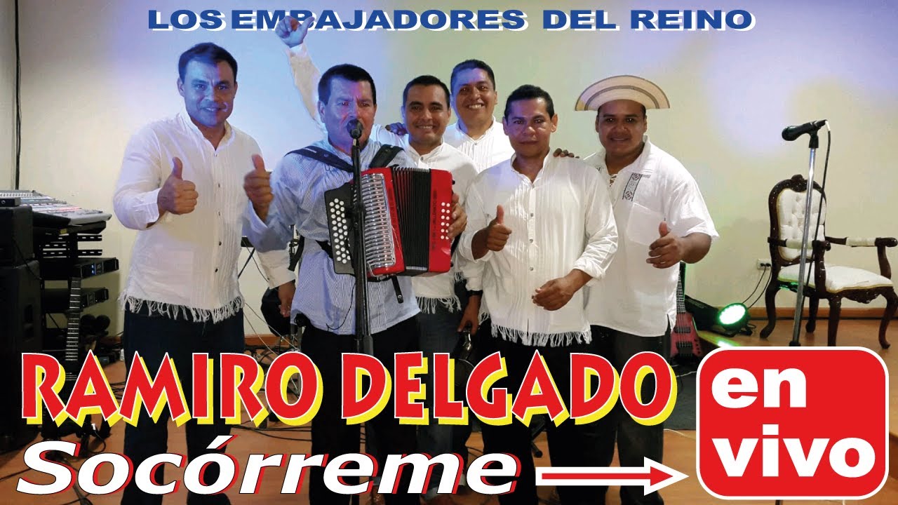 Ramiro Delgado y Los Embajadores del Reino, Socórreme 👐👐👐👍