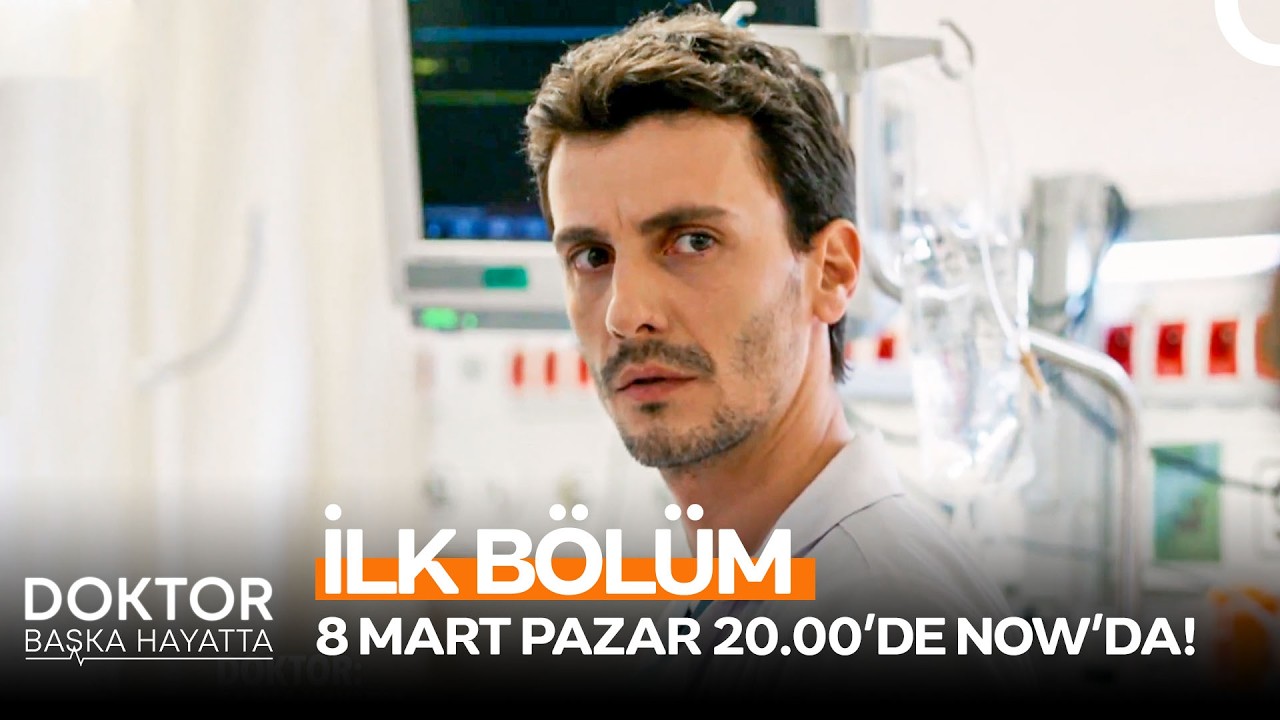 Doktor: Başka Hayatta İlk Bölümüyle 8 Mart Pazar Günü NOW'da!