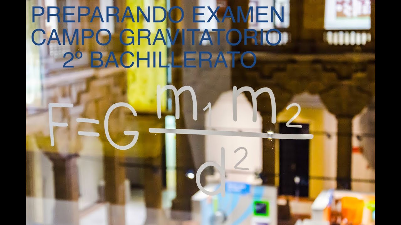 Preparar Examen Campo Gravitatorio 2 Bachillerato