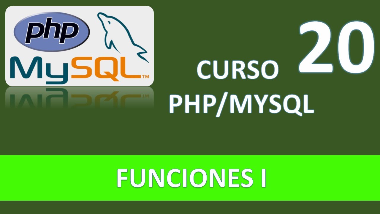 Curso PHP MySQL. Funciones I. V&iacute;deo 20