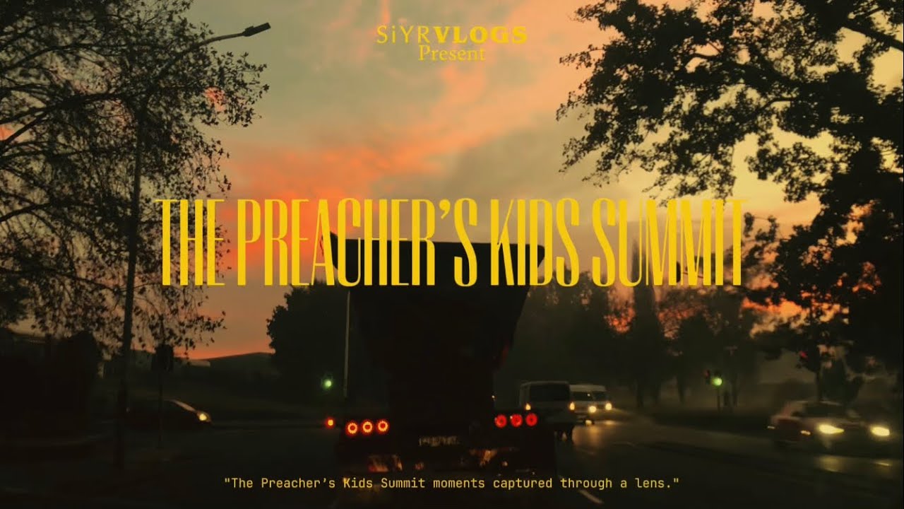 THE PREACHER’s KIDS SUMMIT 