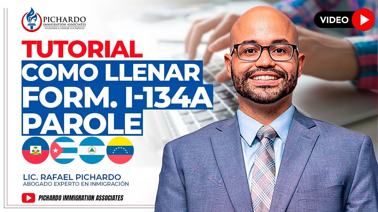 TUTORIAL- Como llenar formulario I-134A PAROLE (Cubano, Haitianos, Nicaragüenses y Venezolanos)