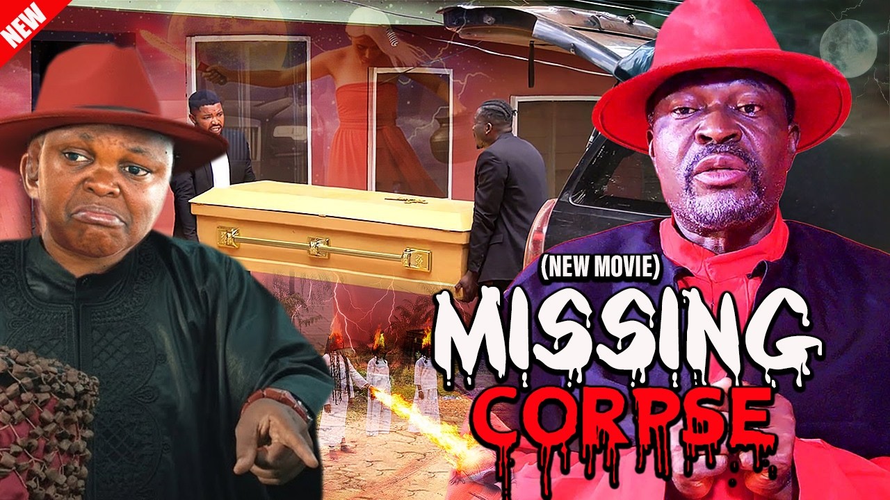 MISSING CORPSE - KANAYO O KANAYO, OSITA OHIME 2026 LATEST NIGERIAN MOVIE #trending #movie  MFA