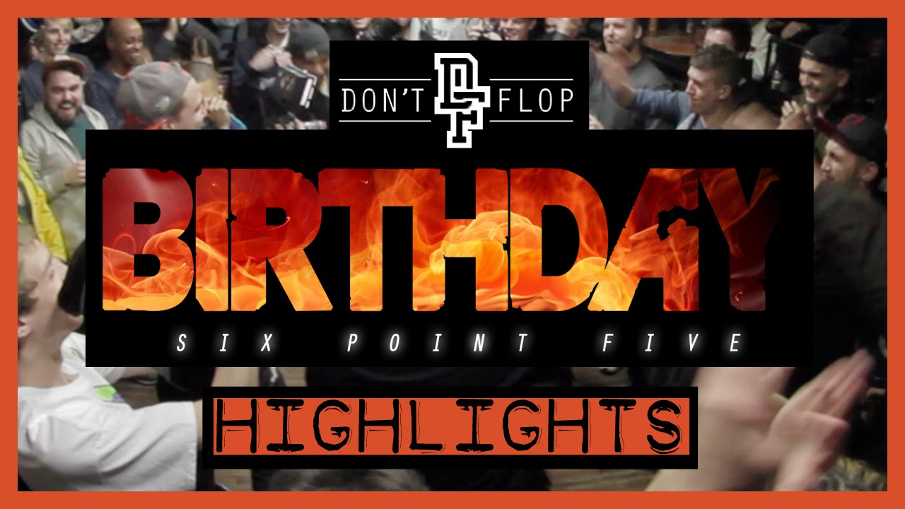 Birthday 6.5 [Highlights] | Don't Flop