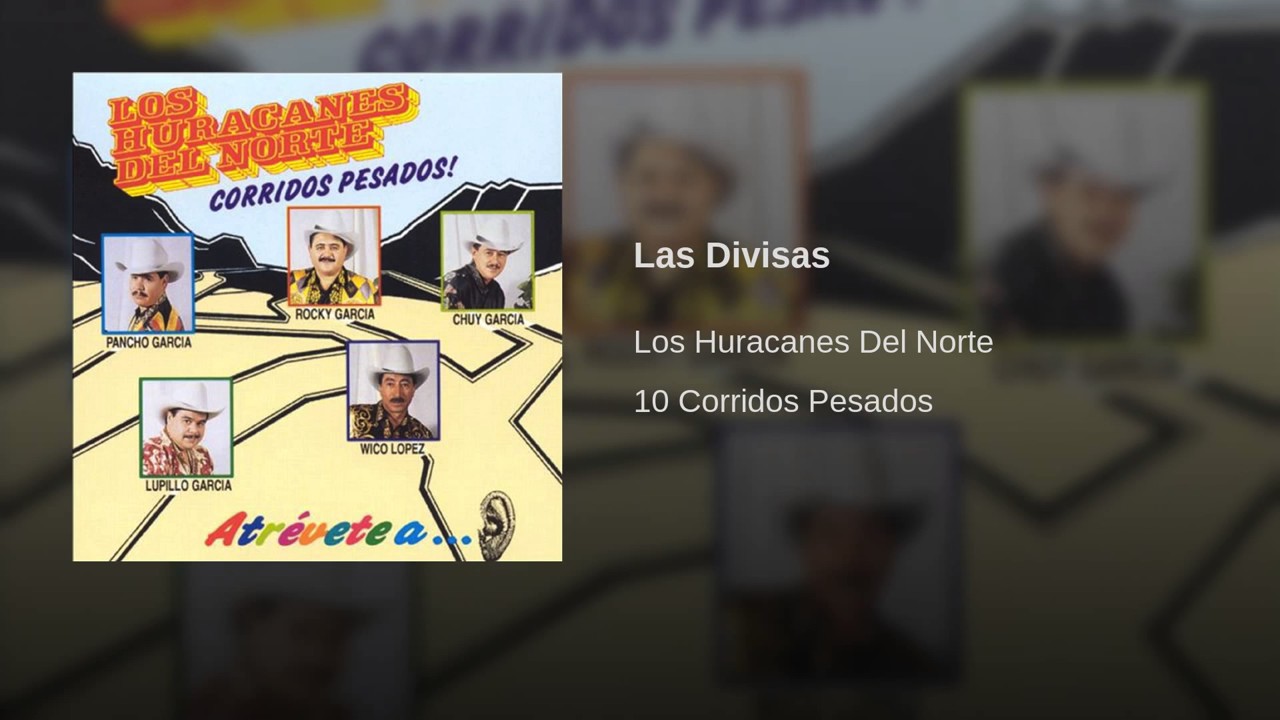 Los Huracanes Del Norte - Las Divisas