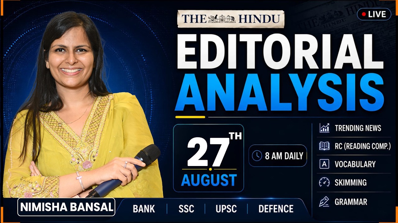 The Hindu Editorial Analysis | 27 August 2026 | Nimisha Bansal | Vocab, Grammar, Reading + Skimming