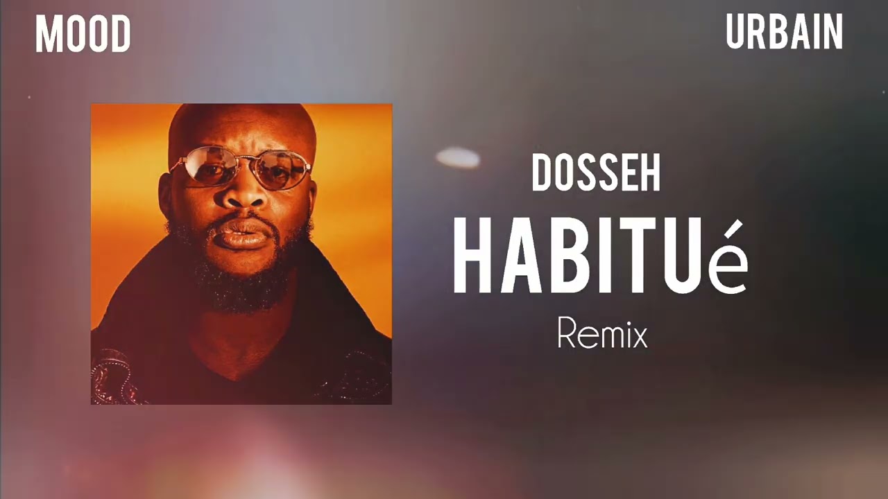 Dosseh | Habitué 