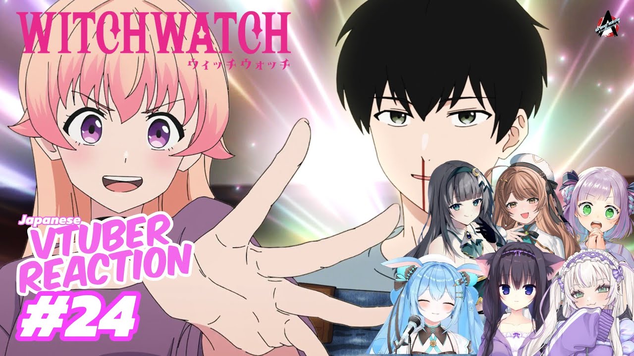 WITCHWATCH episode 24 | Japanese VTuber reaction mashup