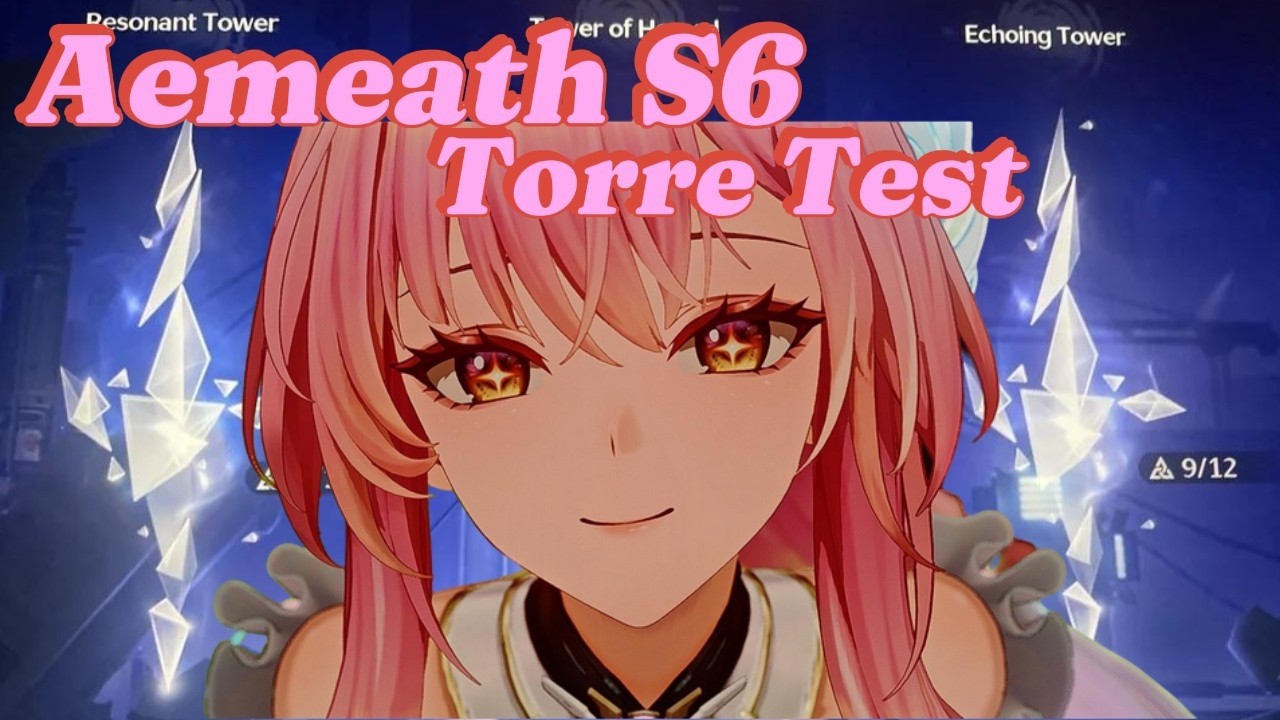 Aemeath S6 teste torre