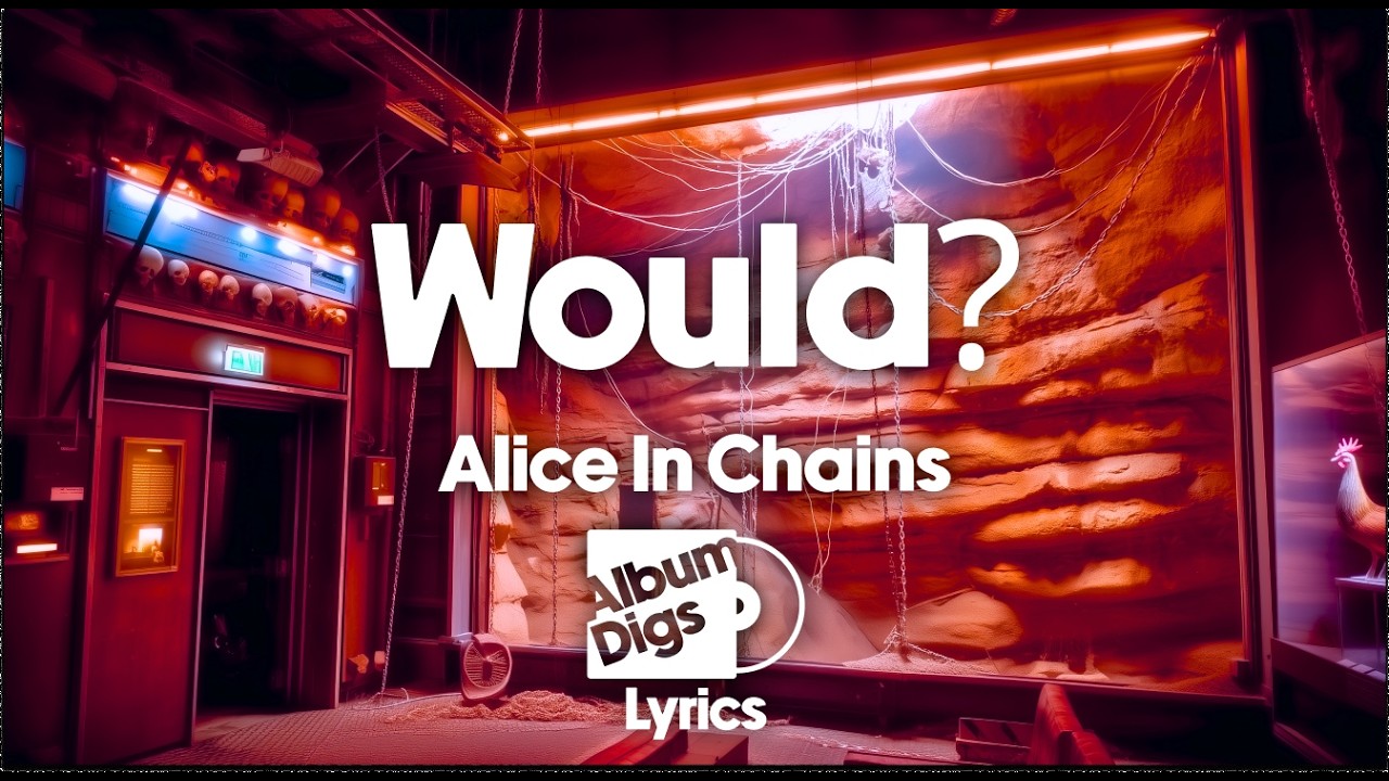 Alice In Chains - Would? (Lyric Video)