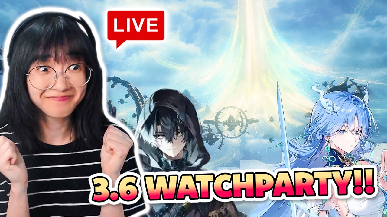 🔴LIVE! IT'S TIME!!!!!!!! 3.6 WATCHPARTY!!!!!!!!!! REACTION | Wuthering Waves