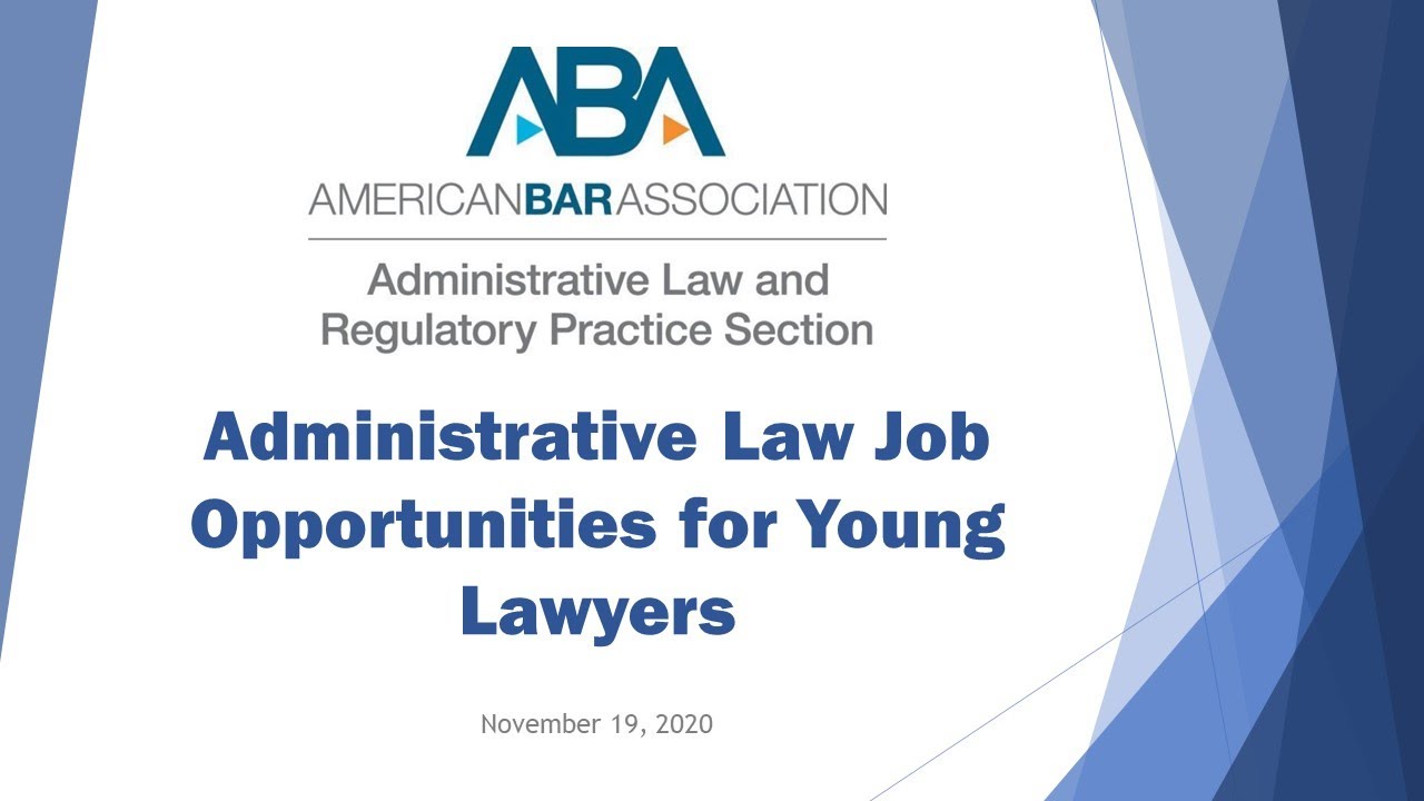Administrative Law Job Opportunities for Young Lawyers