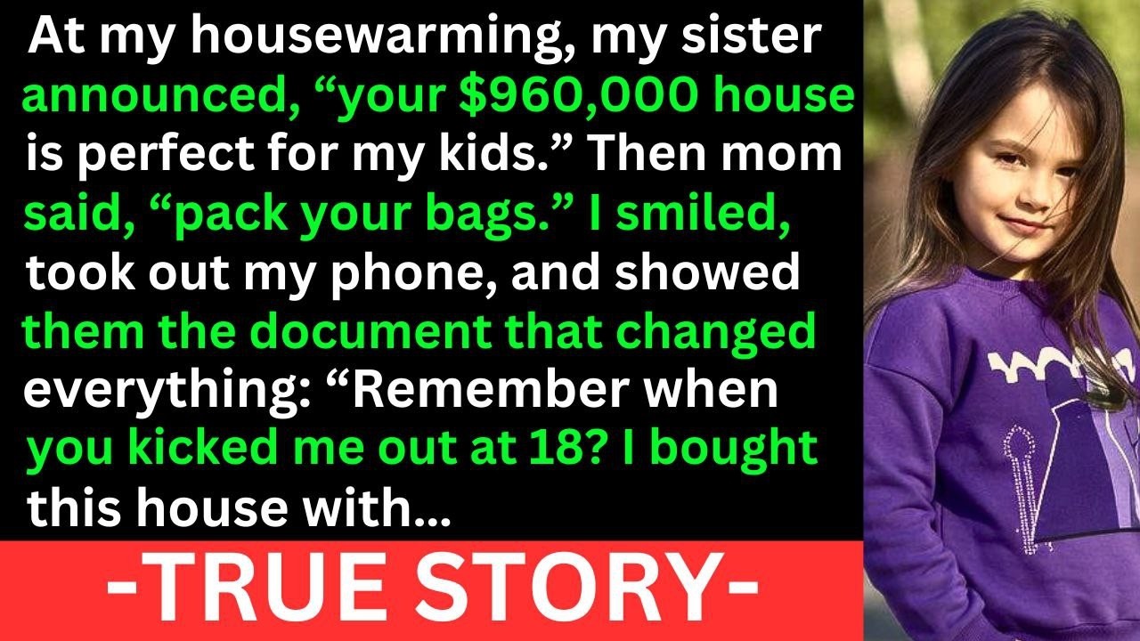 At My Housewarming, My Sister Announced, 'Your $960,000 House Is Perfect For My Kids.' Then Mom Said