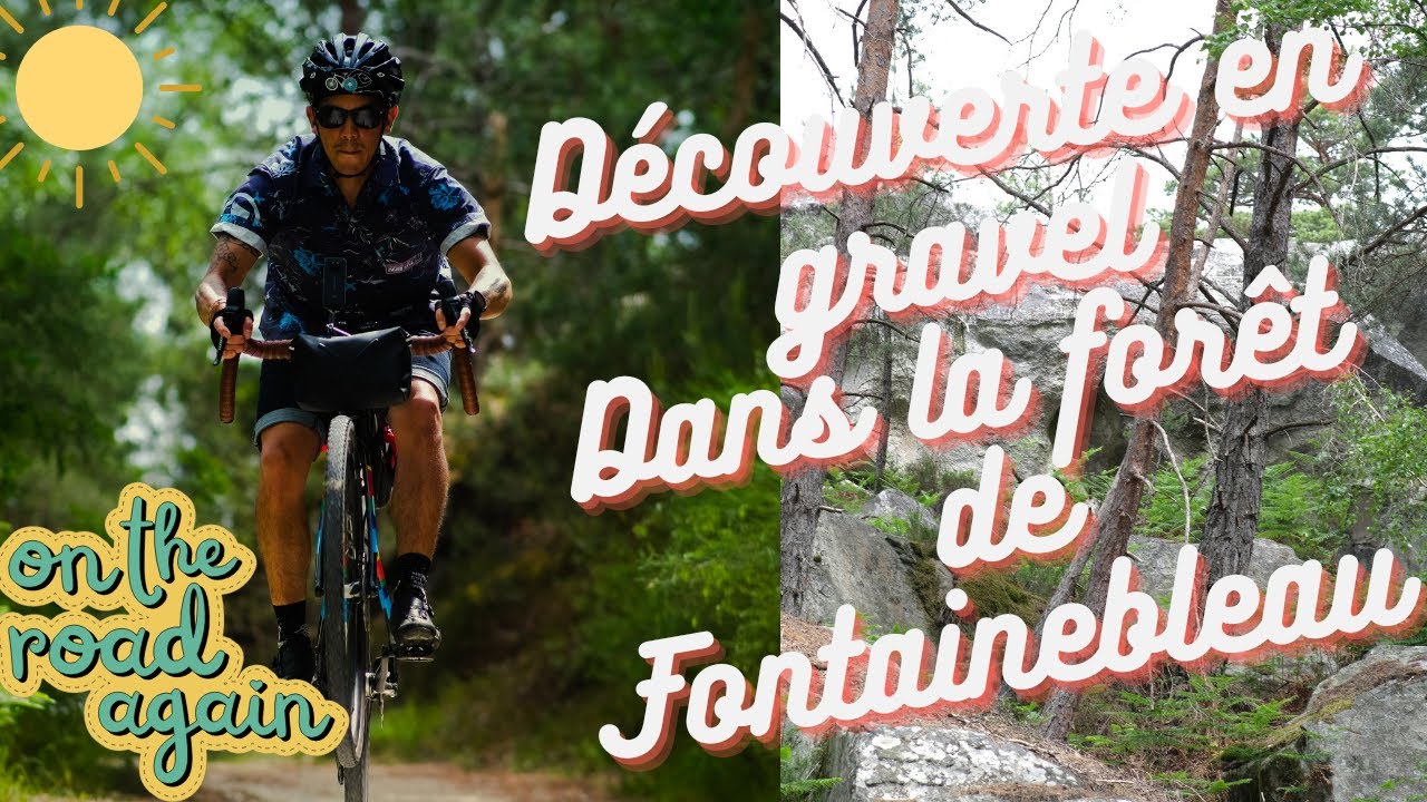 Découverte de la forêt de Fontainebleau en gravelbike.