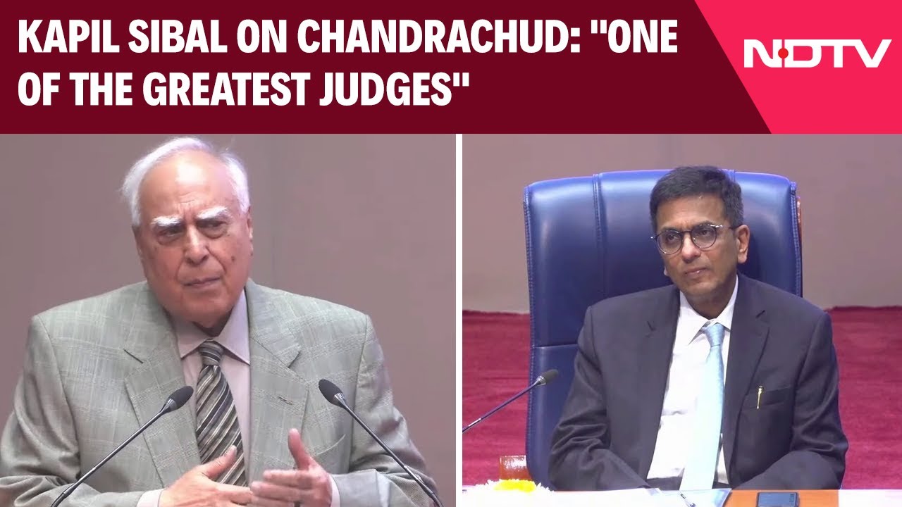 Chief Justice DY Chandrachud LIVE | Kapil Sibal On Chandrachud: 