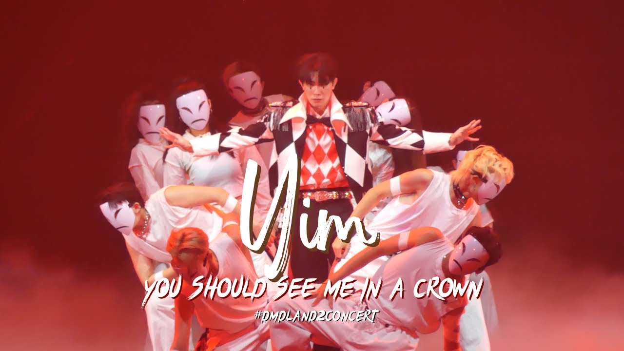 [Fancam] You Should See Me In A Crown - YIM  #DMDLAND2CONCERT