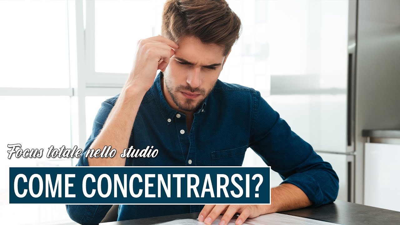 CONCENTRAZIONE nello STUDIO: come mantenerla