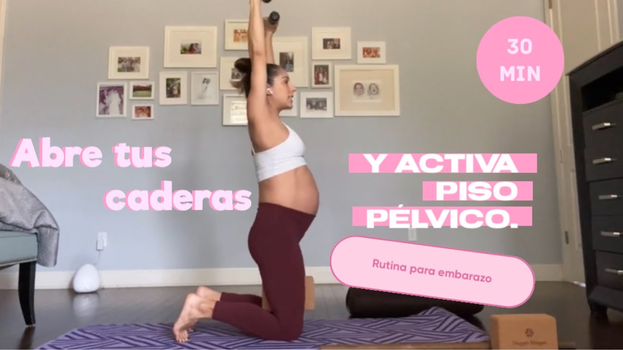30 minutos Rutin Embarazo para abrir caderas y fortalecer piso pélvico