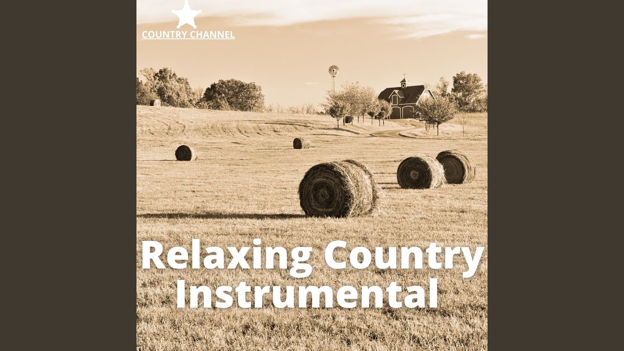 Relaxing Country Instrumental Music