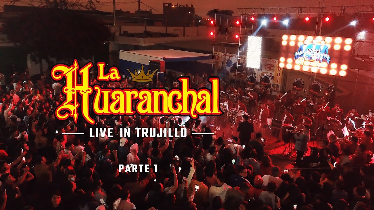 Banda Show La Huaranchal - 2do Aniversario (Live in Trujillo) | Parte 1: Intro