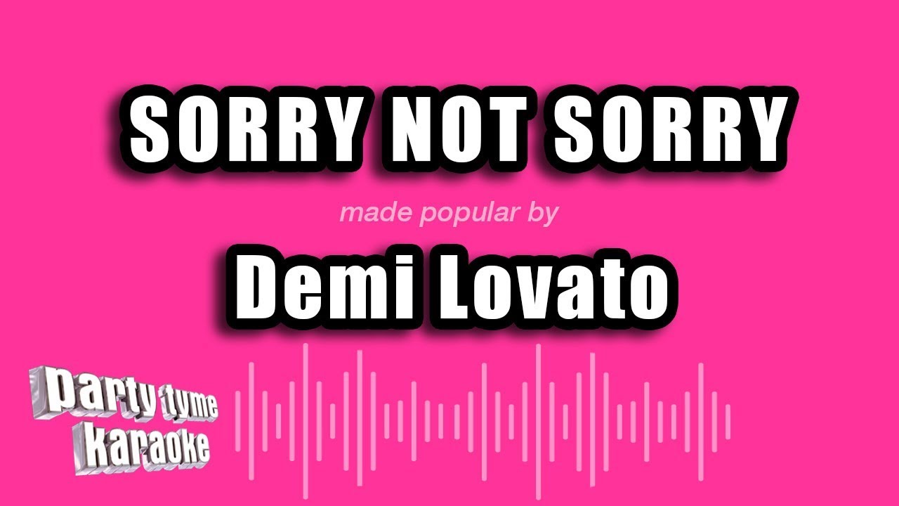 Demi Lovato - Sorry Not Sorry (Karaoke Version)