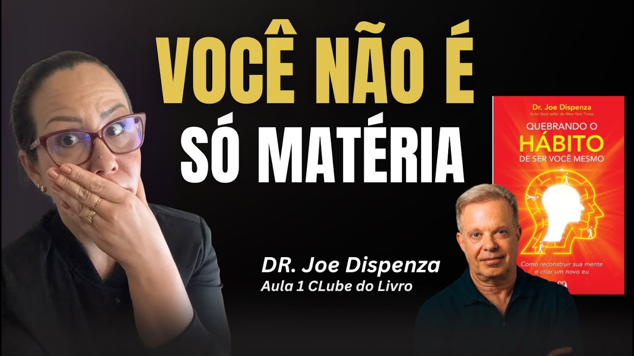 Você não muda porque o corpo manda? O segredo quântico que Joe Dispenza revelou