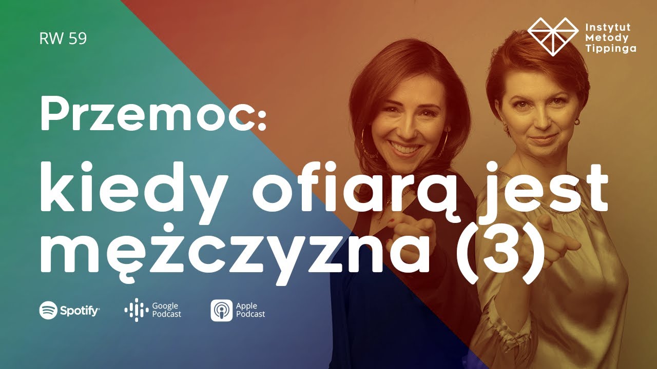 RW 59: Przemoc: kiedy ofiarą jest mężczyzna cz.3. #rozwój #relacje #duchowość