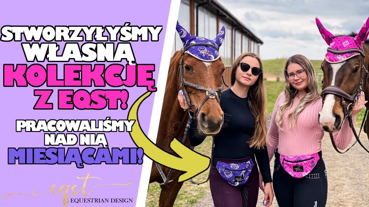 STWORZYŁYŚMY WŁASNĄ KOLEKCJĘ Z EQST! #119