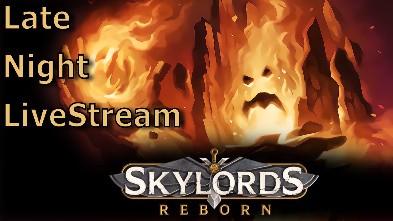 Late Night Livestream | Skylords Reborn