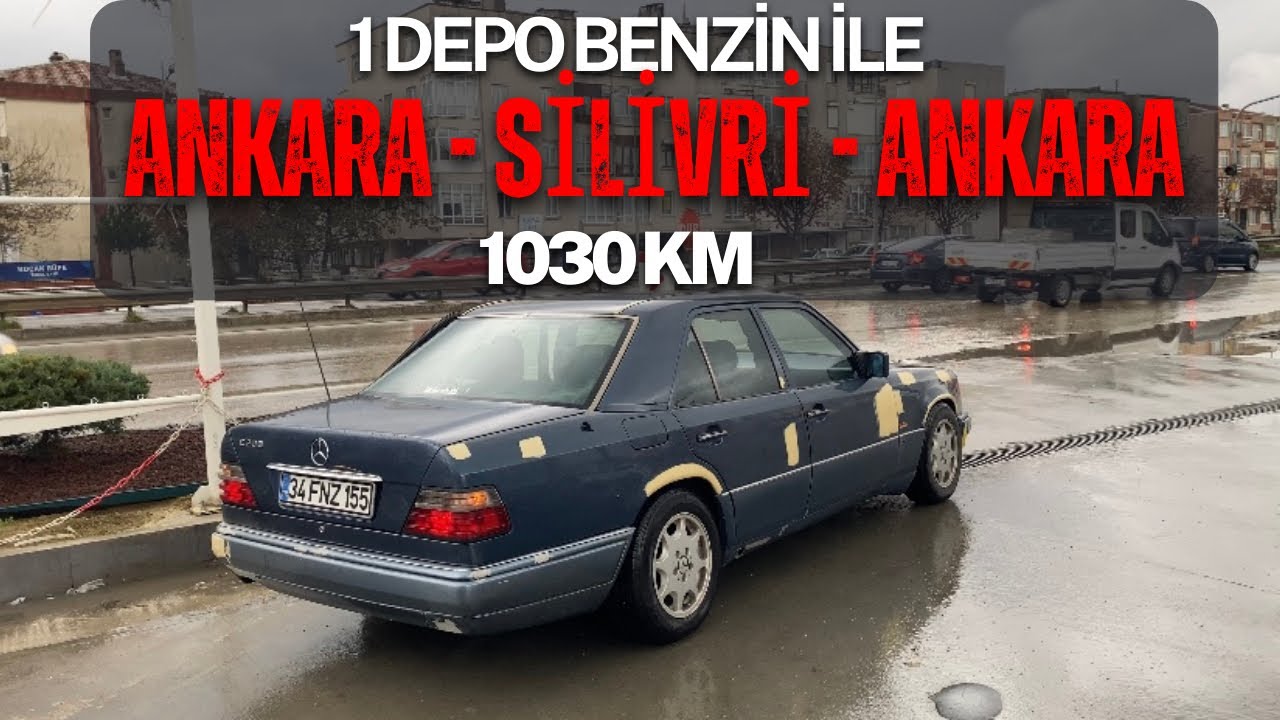 Mercedes ile Ankara-Silivri-Ankara I 1 Depo Benzin ile 1030 Km
