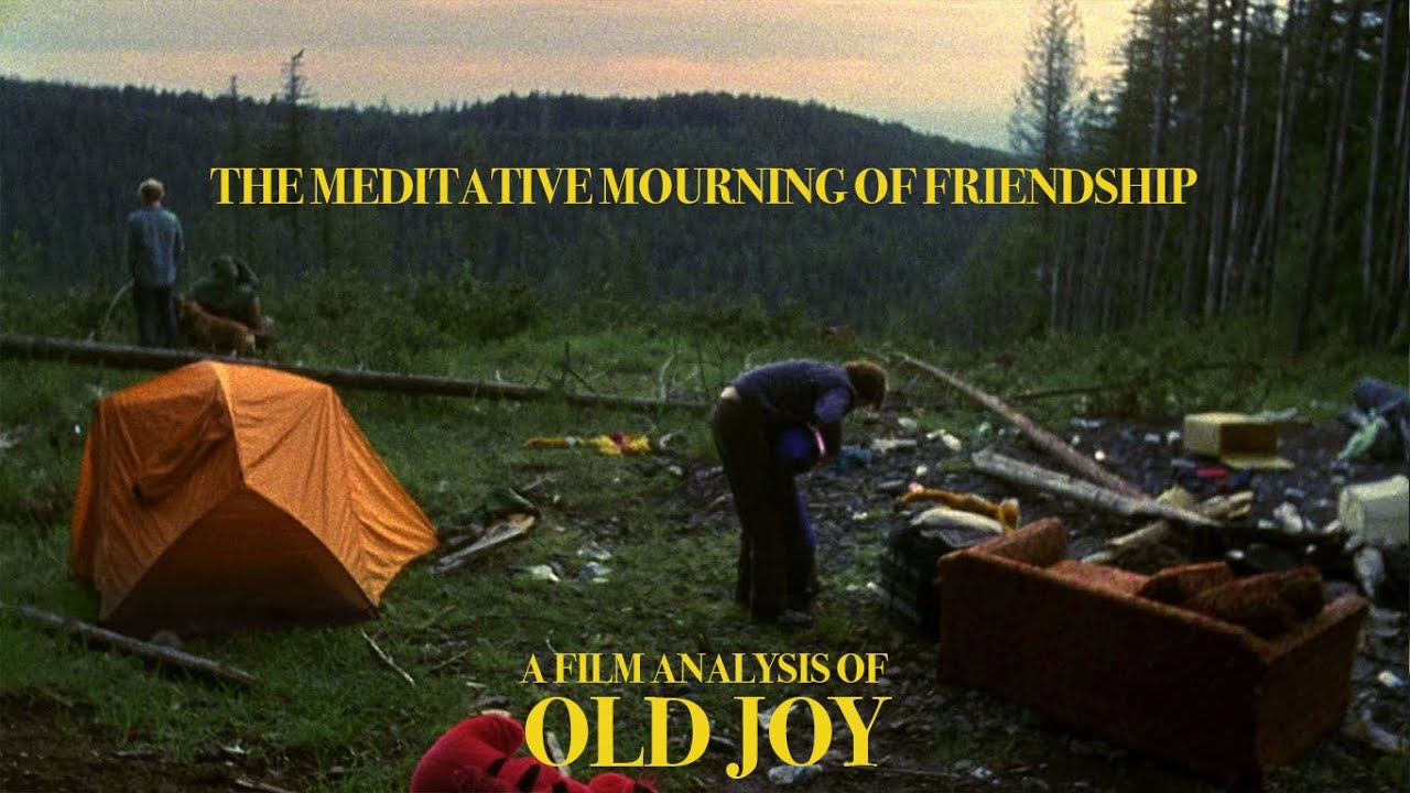 The Meditative Mourning of Friendship: A Film Analysis of Old Joy