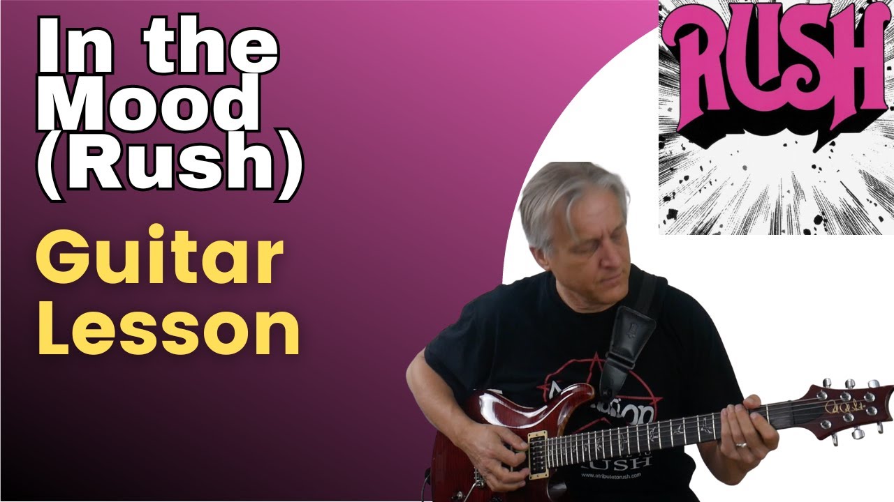 In The Mood (Rush) Guitar Lesson