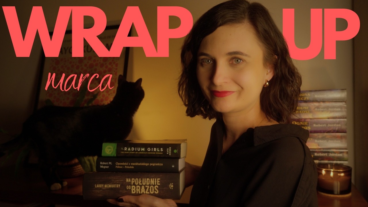 9 KSIĄŻEK MARCA - WRAP UP | weroreads