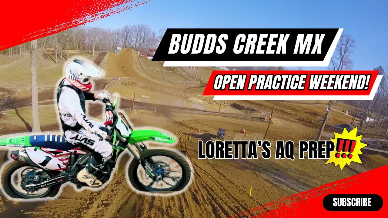 Budds Creek MX | Open Practice | Prepping For Loretta Lynns AQ!