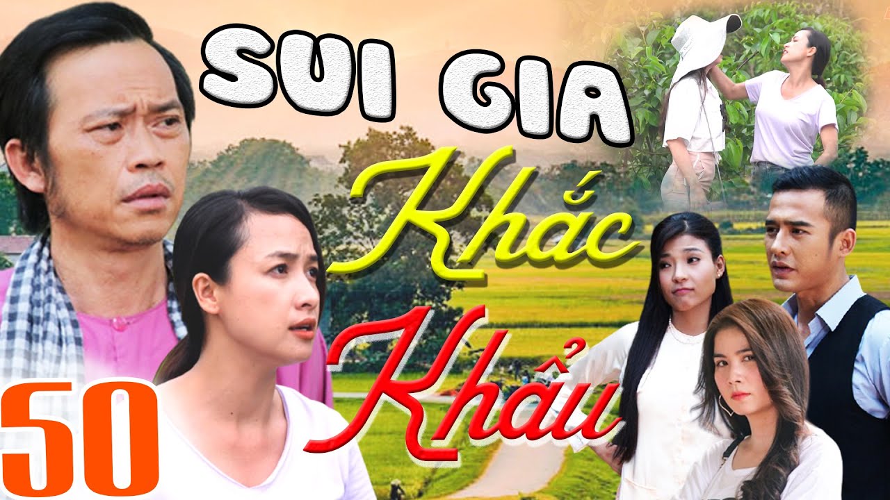 PHIM SUI GIA KHẮC KHẨU - TẬP 50 | PHIM BỘ VIỆT NAM HAY MỚI NHẤT 2023 | HOÀI LINH, LÊ BÊ LA