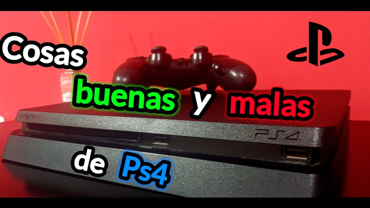 PS4,Lo BUENO y lo MALO