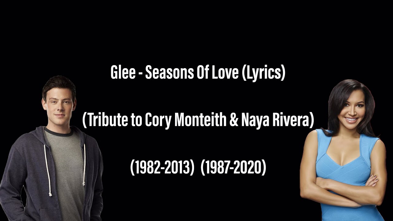 Glee - Seasons Of Love (Lyrics) (Tribute to Cory Monteith & Naya Rivera) (1982-2013) (1987-2020)