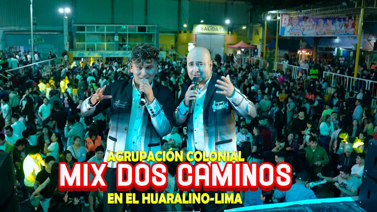 Agrupaci&oacute;n Colonial  - Mix Dos caminos  - El Huaralino  Lima 2023