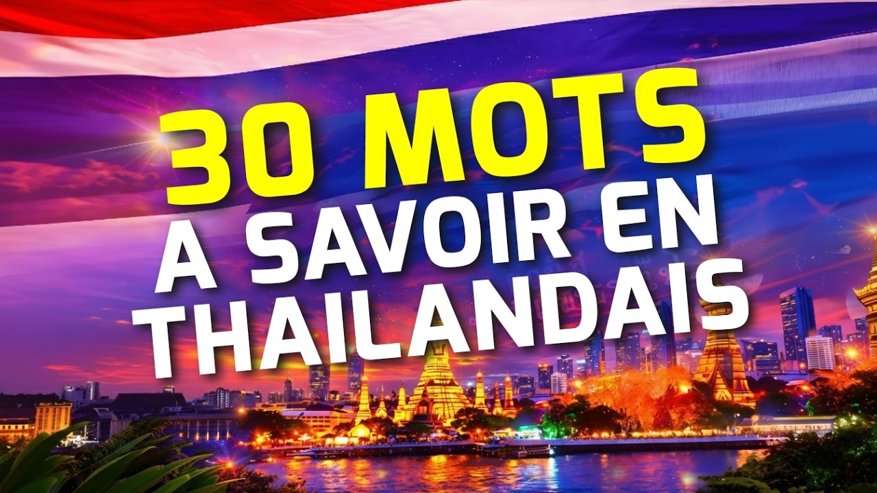 30 mots tha&iuml; &agrave; conna&icirc;tre pour voyager en Tha&iuml;lande