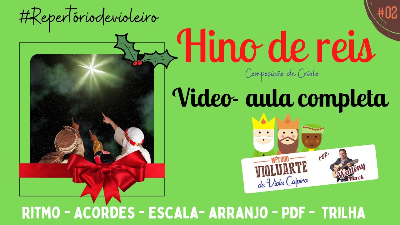 Hino de reis - Video aula completa para Viola caipira - Ritmo, Acordes, escala e arranjo. #02