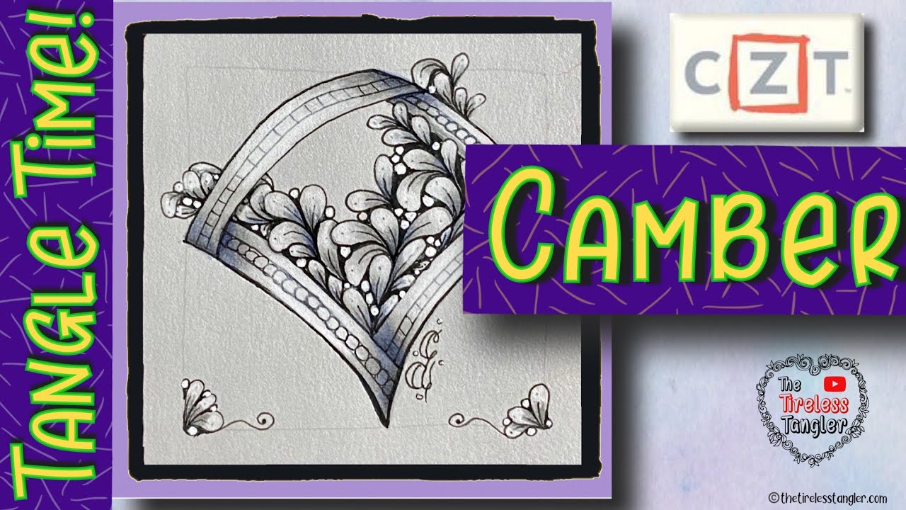 CAMBER || Tangle Time! || Zentangle ® Drawing Experience #2