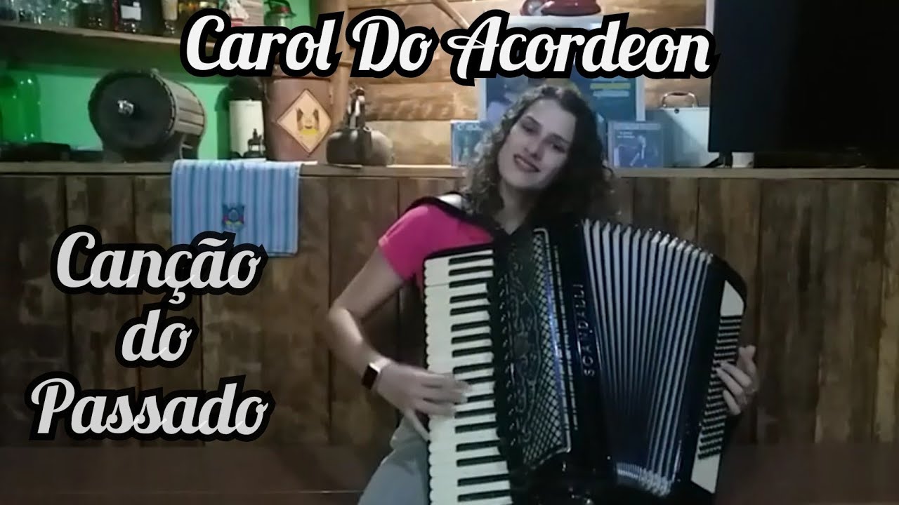 Carol Do Acordeon - Canção do Passado